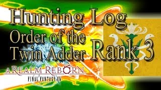 Final Fantasy XIV A Realm Reborn  Order of the Twin Adder Rank 3  Hunting Log Guide [upl. by Ekez811]