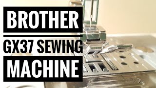 Unboxing the Brother GX37 Sewing Machine InDepth Review [upl. by Honeyman]