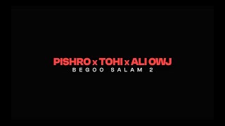 Reza Pishro X Tohi X Ali Owj  Begoo Salam 2  COMING SOON [upl. by Adiasteb]