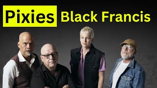 Pixies Black Francis Defying Expectations [upl. by Hootman]