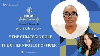 S1E26 Melicia Grant on The Strategic Role of the Chief Project Officer [upl. by Hakym309]