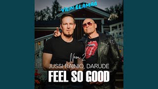 Feel So Good Vain elämää kausi 15 feat Darude [upl. by Cristiano79]