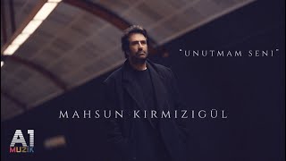 Mahsun Kırmızıgül  Unutmam Seni [upl. by Madai465]