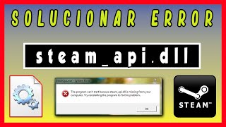 ✅ SOLUCIÓN Error quotFalta Archivo Steamapidllquot Steamapidll is Missing [upl. by Bille363]