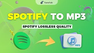 TuneFab Spotify Music Converter  Convert Spotify to MP3 [upl. by Minoru]