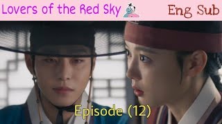 Lovers Of The Red Sky Ep12 Review Eng Sub [upl. by Nij]