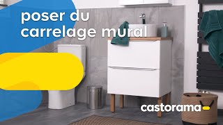 Comment poser du carrelage mural  Castorama [upl. by Portingale]