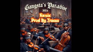 Gangstas Paradise 3024 Remix Prod By Traytraxxx [upl. by Adnawyek]