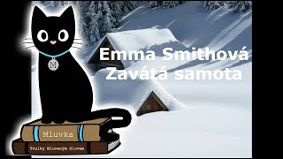 Emma Smithová  Zavátá samota Krimi Mluvené slovo CZ [upl. by Ninnette]