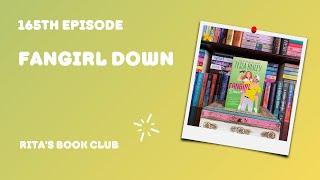 Ritas Book Club  Episode 165 Fangirl Down [upl. by Crelin]