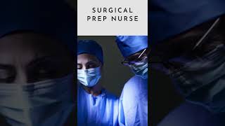 Surgical Prep Nurse [upl. by Aniger]