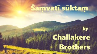 Śaṃvatī sūktaṃ Rigveda  Challakere Brothers [upl. by Moises]