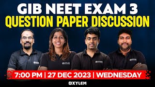 GIB NEET Exam 3  Question Paper Discussion  Xylem NEET [upl. by Mathilde]