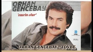 ORHAN GENCEBAY  TÖVBE [upl. by Elisabeth]