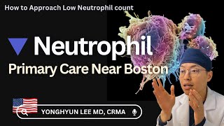 How to Approach Low Neutrophil [upl. by Aisylla]