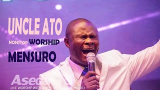 Uncle Ato Nonstop Worship  Mensuro [upl. by Nitneuq]