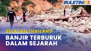 BANJIR SELATAN THAILAND  Bukit Runtuh Punca Banjir Terburuk Dalam Tempoh 50 Tahun [upl. by Liberati523]