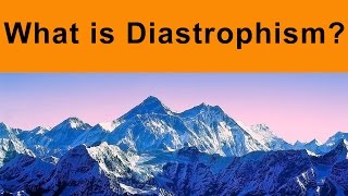 What is Diastrophism  Geology  Orogenic and Epeirogenic Movements [upl. by Anelad]