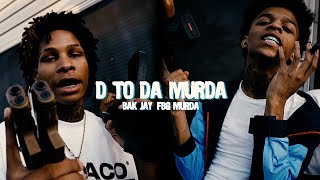 BAK Jay ft FBG Murda  D To Da Murda Official Music Video [upl. by Tamiko]