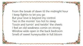 Delbert McClinton  Old Weakness Coming on Strong Lyrics [upl. by Millie]