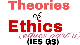 Theories of ethics  teleology deontologyvirtue ethics IES GS ethics part 8 [upl. by Birck]