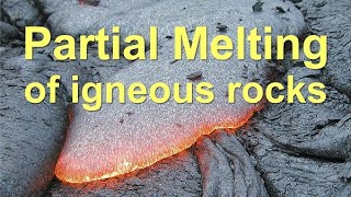 Partial Melting of Igneous Rocks [upl. by Surazal]