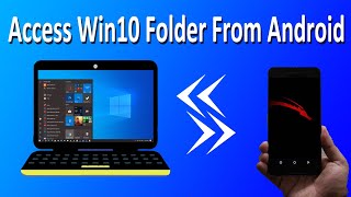 How To Access Your Windows 10 Folders and Files From Android Mobile [upl. by Oicatsana414]