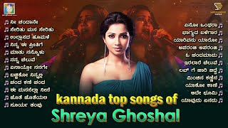 Kannada Top Songs Of Shreya Ghoshal  Video Jukebox  Shreya Ghoshal Kannada Hit Songs [upl. by Wetzell976]