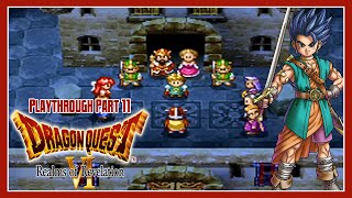 Dragon Quest VI  Playthrough  Part 11 Head for the Hallowed Hollow [upl. by Eanahc]