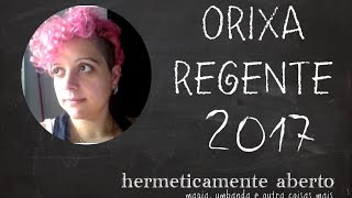 Orixá regente 2017 [upl. by Ardenia]