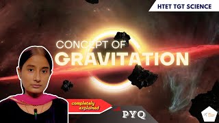 Gravitation Concept with pyq for HTET TGT SCIENCE shzclasses htet2024 htettgtscience [upl. by Nidnerb]