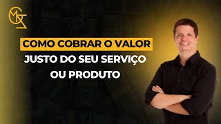 Como cobrar um valor justo do meu serviço ou produto na área da estética [upl. by Beaner]