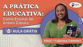 A Prática Educativa  Como Ensinar de Antoni Zabala  Pedagogia para Concurso [upl. by Montagu]