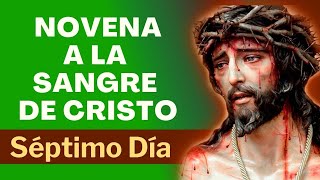 NOVENA A LA SANGRE DE CRISTO 🙏🏼  SÉPTIMO DÍA [upl. by Nomled]