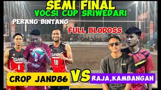 🛑SEMI FINAL CROP JAND86 VS RAJA KAMBANGANHUJAN SPICK BLODOSVolleyballpituruh [upl. by Borchers]