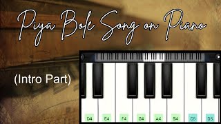 PIYA BOLE SONG on PIANO 🎹 🎶 [upl. by Dessma]