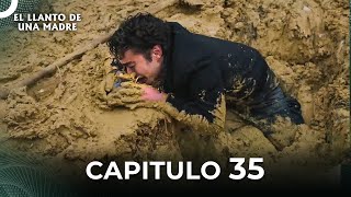 El Llanto De Una Madre  Capitulo 35 Completo [upl. by Alam]