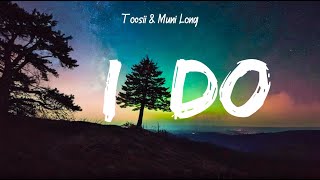 Toosii amp Muni Long  I Do Lyrics [upl. by Broddy]