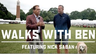 Walks With Ben  Nick Saban [upl. by Viviana289]