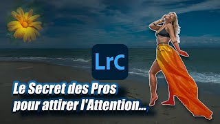 LIGHTROOM CLASSIC Le Secret des Pros pour attirer lAttention sur votre sujet [upl. by Ididn]