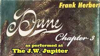 Dune by Frank Herbert Ch 3  as performed at the JW Jupiter [upl. by Rafa421]