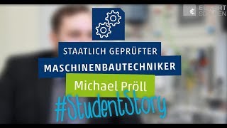 StudentStory Michael Pröll Staatlich geprüfter Maschinenbautechniker  Eckert Schulen [upl. by Anirtek]