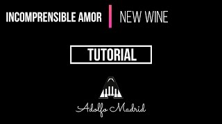 Incomprensible Amor  New Wine  Tutorial Piano [upl. by Akeihsal]