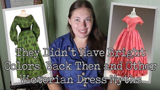 Bright Colors Didn’t Exist and Other Victorian Clothing Myths  Random Research Rabbit Holes [upl. by Lledroc959]