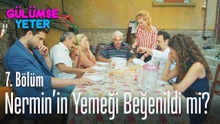 Nerminin yemeği beğenildi mi  Gülümse Yeter 7 Bölüm [upl. by Carey]