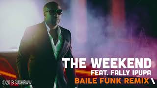 Kaysha  The Weekend feat Fally Ipupa  Baile Funk Remix [upl. by Grannia]