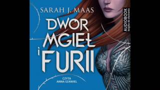 Sarah J Maas quotDwór mgieł i furiiquot audiobook [upl. by Vookles199]