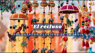 101 cuentos clásicos de la India  El recluso [upl. by Eddina1]