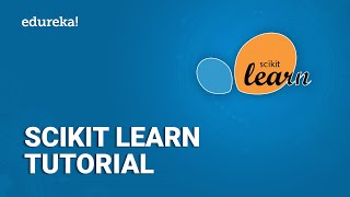 Scikit Learn Tutorial  Machine Learning with Python  Python for Data Science Training  Edureka [upl. by Ester289]