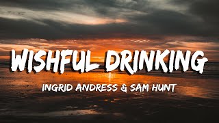 Ingrid Andress amp Sam Hunt  Wishful Drinking LyricsVietsub [upl. by Maxia]